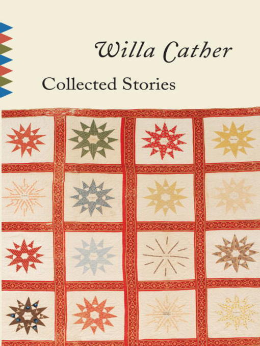 Title details for Collected Stories of Willa Cather by Willa Cather - Wait list